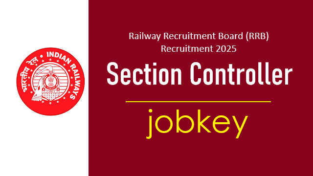 Railway RRB Section Controller Online Form 2025-jobkey